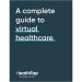 A Complete Guide to Virtual Healthcare