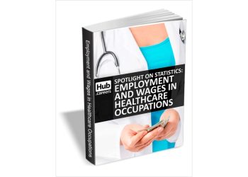 Employment And Wages In Healthcare Occupations
