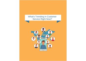 What's Trending in Customer Service Right Now?