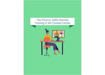 The Pivot to 100% Remote Training in the Contact Center